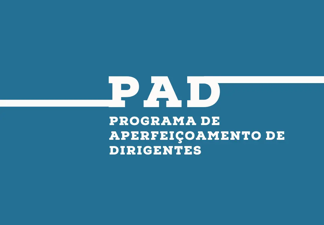 PAD – Programa de Aperfeiçoamento de Dirigentes