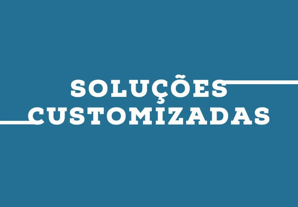 Soluções Customizadas